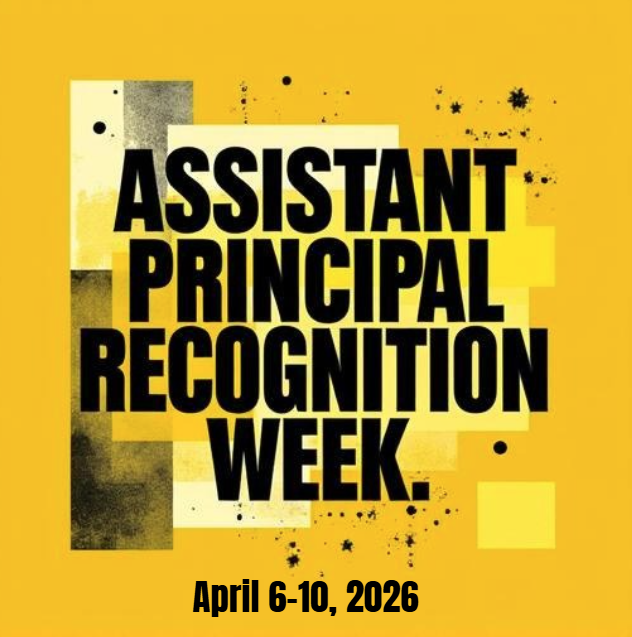  Assistant Principal Recognition Week April 6-10, 2026 with dark yellow background with black lettering