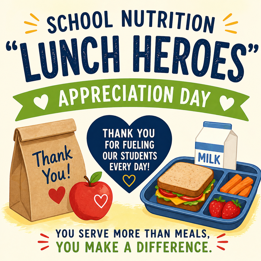 A bright, cheerful poster celebrating School Nutrition “Lunch Heroes” Appreciation Day. The design features bold text reading “School Nutrition ‘Lunch Heroes’ Appreciation Day” with a green banner and small heart accents. In the center, a blue heart message says, “Thank you for fueling our students every day!” Illustrations include a brown lunch bag labeled “Thank You!”, a red apple, and a school lunch tray with a sandwich, milk carton, carrots, and strawberries. At the bottom, the message reads, “You serve more than meals, you make a difference.”