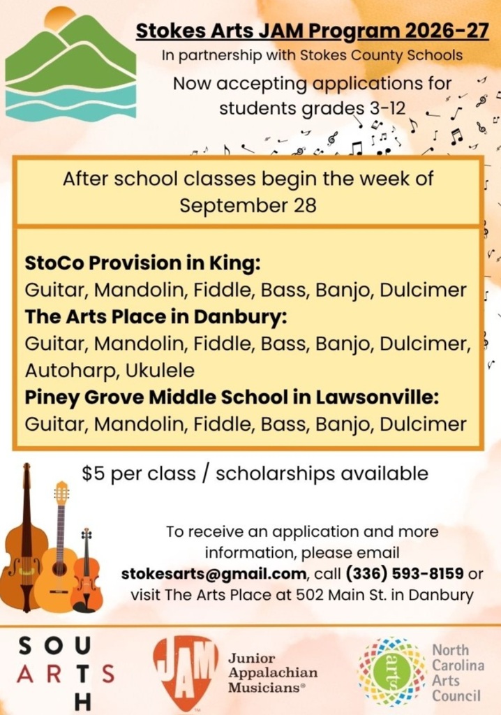 Flyer for the Stokes Arts JAM Program 2026–27, in partnership with Stokes County Schools. Applications are open for students in grades 3–12. After-school classes begin the week of September 28. Classes are offered at StoCo Provision in King, The Arts Place in Danbury, and Piney Grove Middle School in Lawsonville. Instruments include guitar, mandolin, fiddle, bass, banjo, and dulcimer, with autoharp and ukulele also offered in Danbury. Classes cost $5 each, with scholarships available. For applications or information, email stokesarts@gmail.com, call (336) 593-8159, or visit The Arts Place at 502 Main St. in Danbury.
