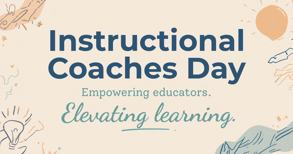 Text - Instructional Coaches Day - empowering educators. Elevating learning. Background is a light purple with doodles