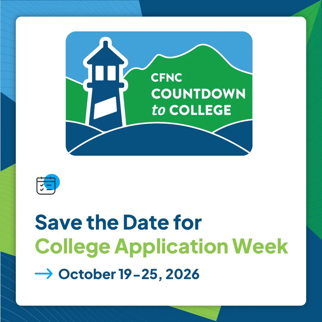 College Foundation of North Carolina (CFNC) Countdown to College graphic announcing College Application Week, October 19–25, 2026. The graphic features the CFNC Countdown to College logo with a lighthouse against a blue and green landscape. Below the logo, bold text reads, “Save the Date for College Application Week,” followed by the dates “October 19–25, 2026.” The design uses blue, green, and white colors with a calendar icon to highlight the upcoming event.