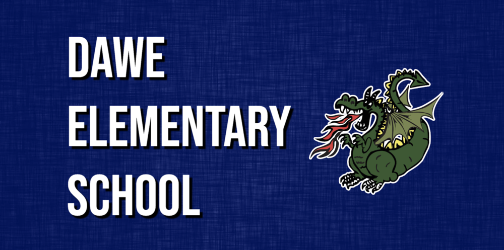 Dawe School Updates