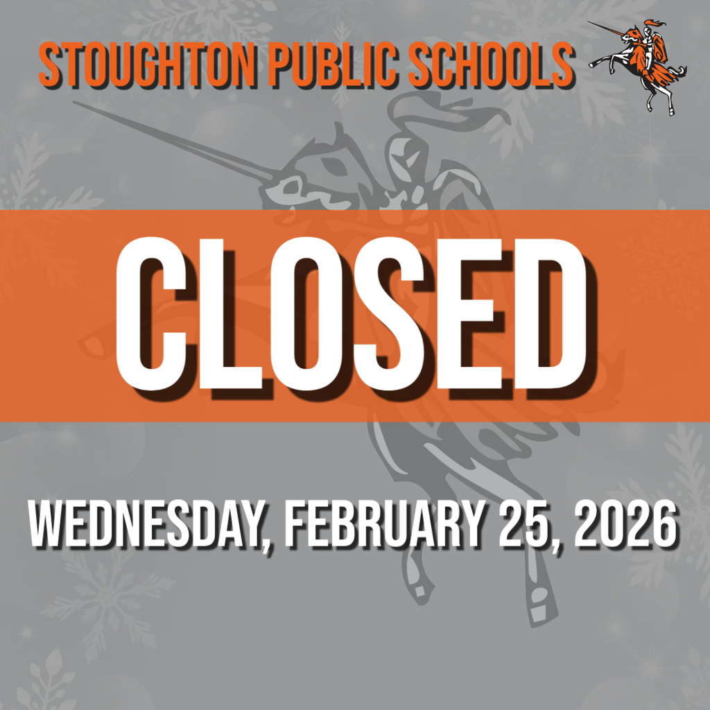Stoughton Public Schools CLOSED on WEDNESDAY, February 25, 2026