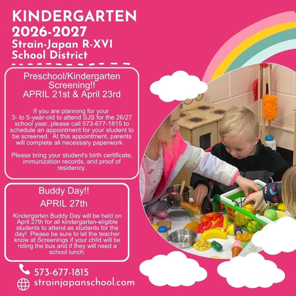 Preschool/Kindergarten Screening - April 21 and 23 call 573-677-1815 for appointment.  Buddy Day April 27th