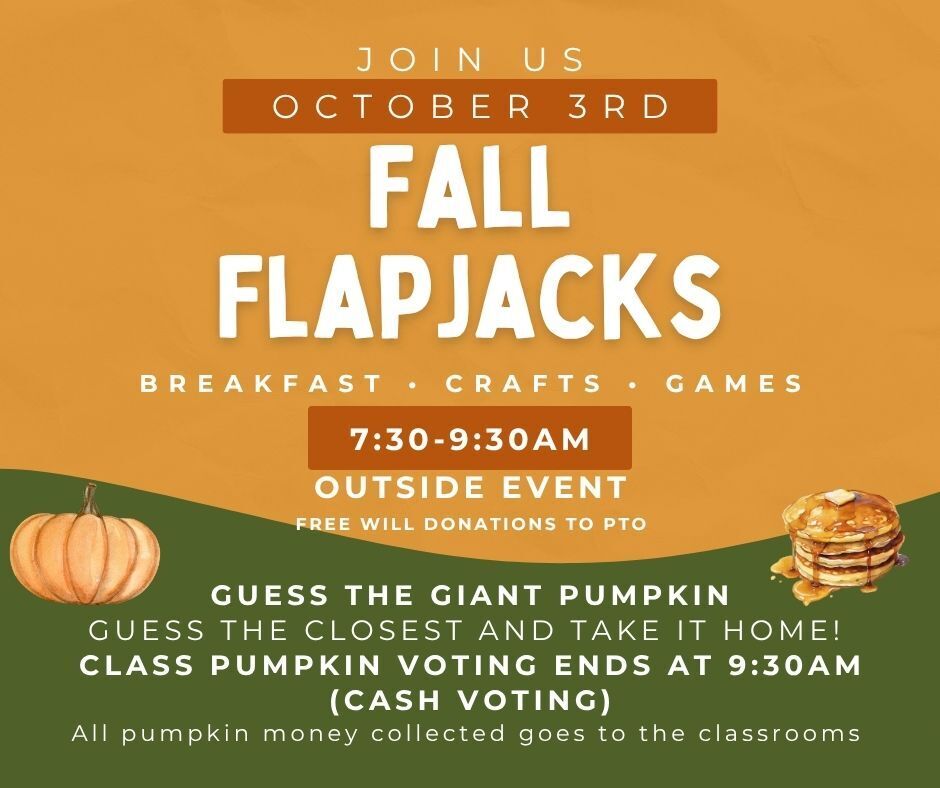 Fall Flapjacks Breakfast October 3rd 7:30-9:30 AM