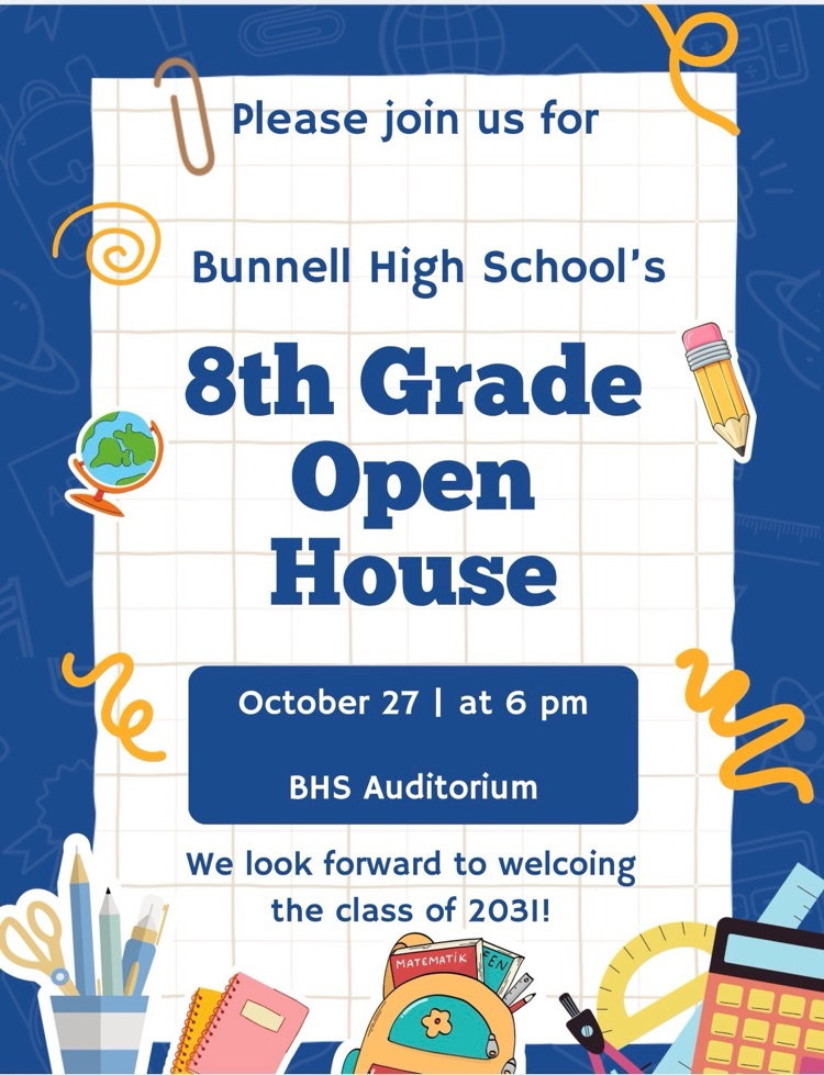 Bunnell’s 8th Grade Open House!