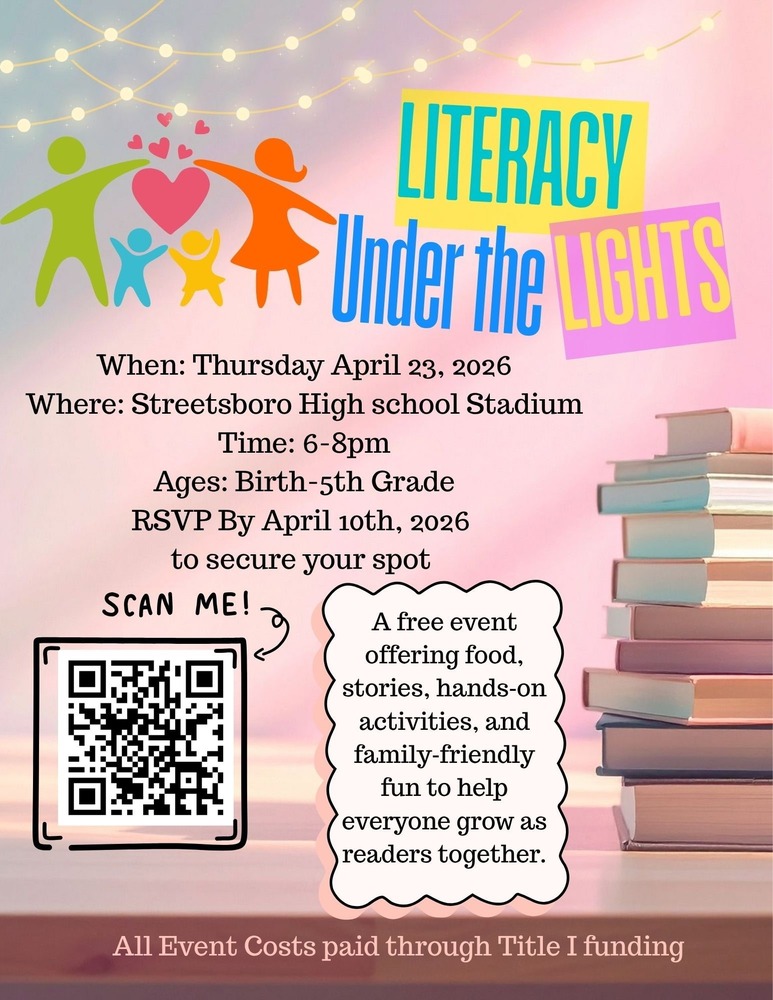 Alt text: Colorful event flyer for "Literacy Under the Lights," a free family literacy event. Illustrated figures of adults and children surround a large heart. Details: Thursday, April 23, 2026, 6–8 PM at Streetsboro High School Stadium. Open to children birth through 5th grade. Features food, stories, hands-on activities, and family-friendly fun. RSVP by April 10, 2026. Costs covered by Title I funding. A QR code is included to secure your spot.