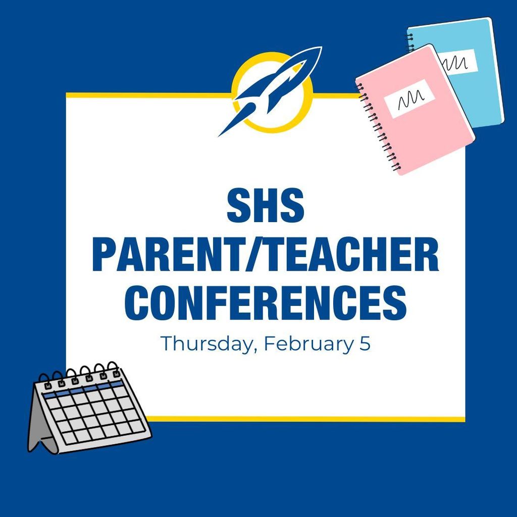SHS Parent/Teacher Conferences: Thursday, February 5