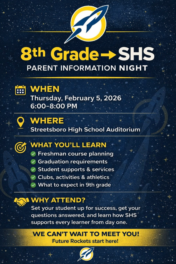 SHS Parent Information Night flyer featuring a navy blue starry background with gold and white rocket ship logo. Event details: Thursday, February 5, 2026, 6:00-8:00 PM at Streetsboro High School Auditorium. Topics include freshman course planning, graduation requirements, student supports and services, clubs, activities and athletics, and what to expect in 9th grade. Bottom text reads "We can't wait to meet you! Future Rockets start here!