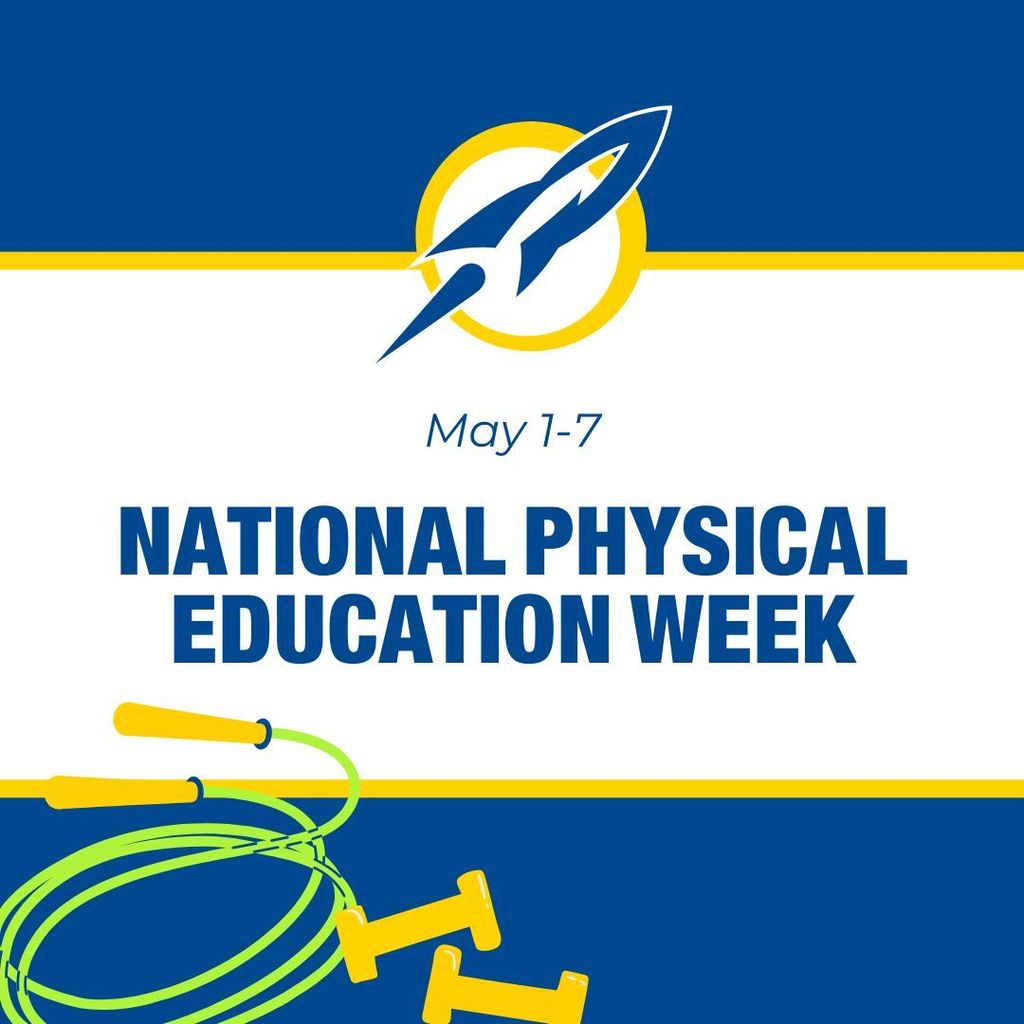 Blue and yellow graphic with jump rope and dumbbells reading "May 1–7 – National Physical Education Week"
