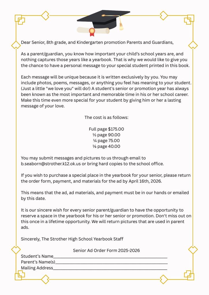 Buy Your Senior, 8th grade, and Kindergarten promotion a space in. the yearbook form.