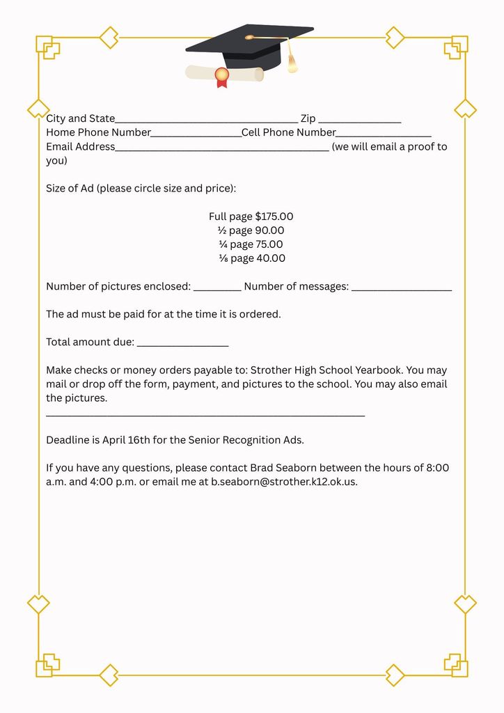 Buy Your Senior, 8th grade, and Kindergarten promotion a space in. the yearbook form.