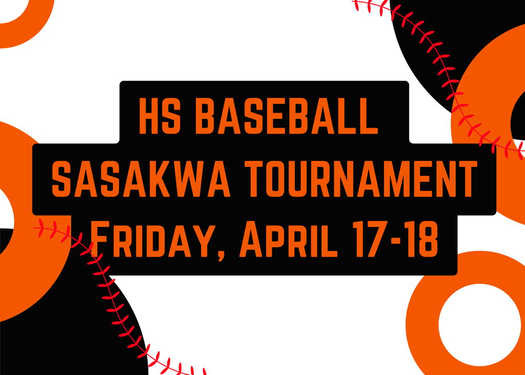 baseball tournament at Sasakwa HS April 17-18