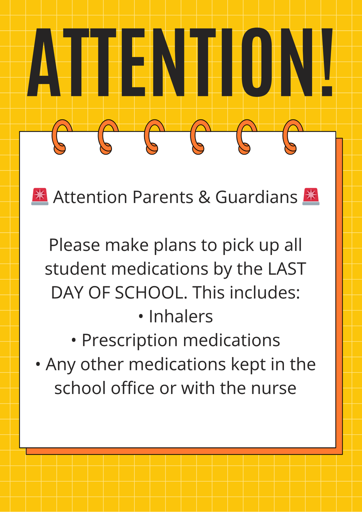 pick up all medications by the last day of school