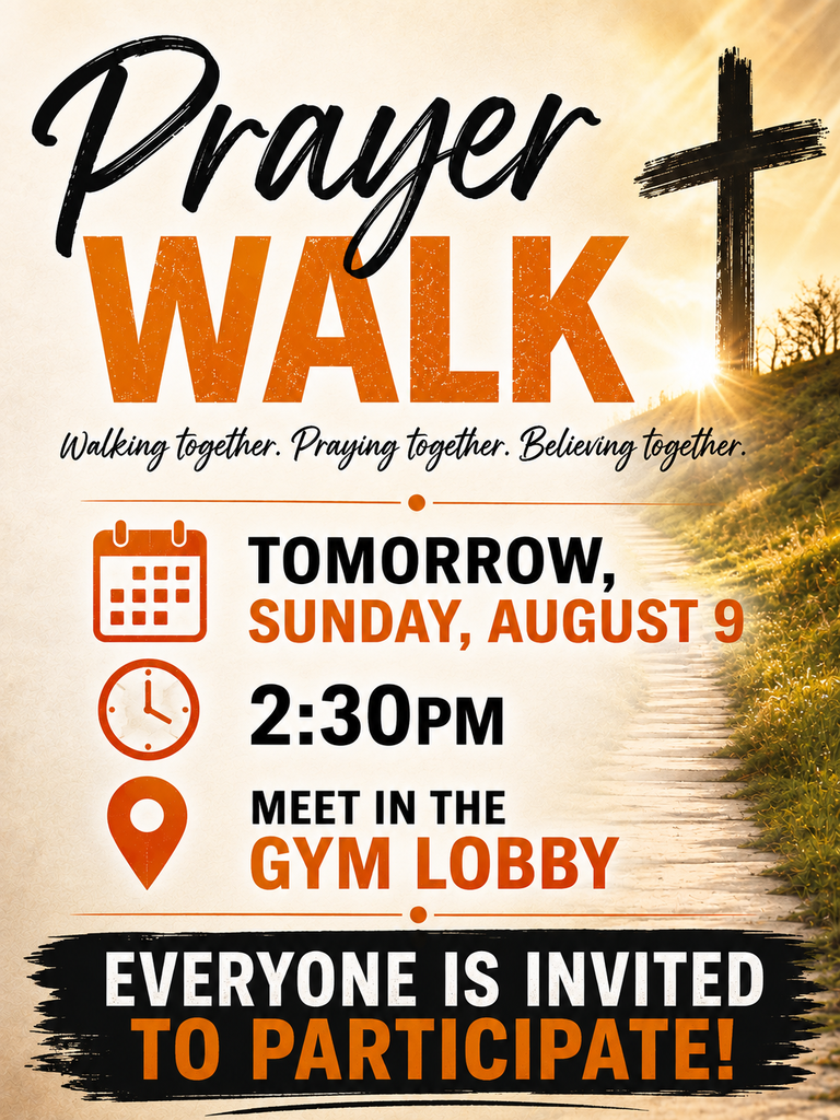 Prayer walk tomorrow, Sunday, August 9th, at the school - 2:30pm.