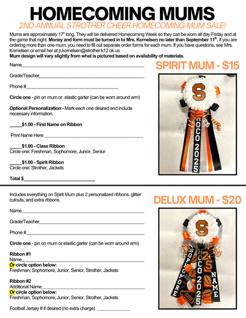 Homecoming mums are on sale now until September 11th. Order forms can be picked up from either the high school or elementary office or from Mrs. Kornelsen.