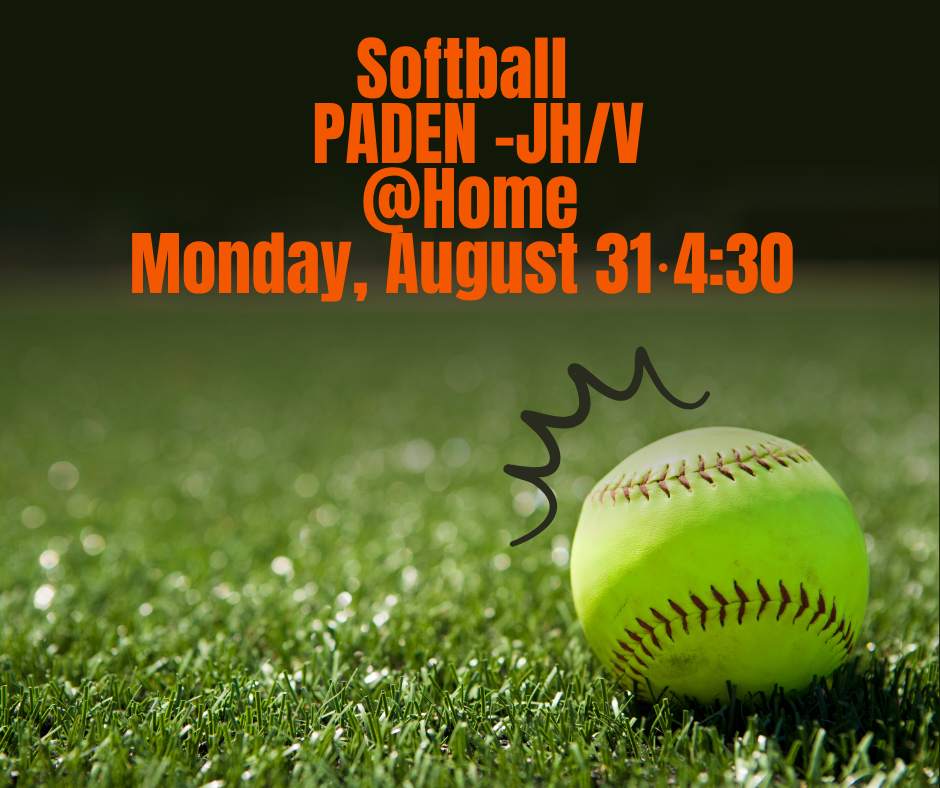 Softball 8/31 Home at 4:30 vs. Paden