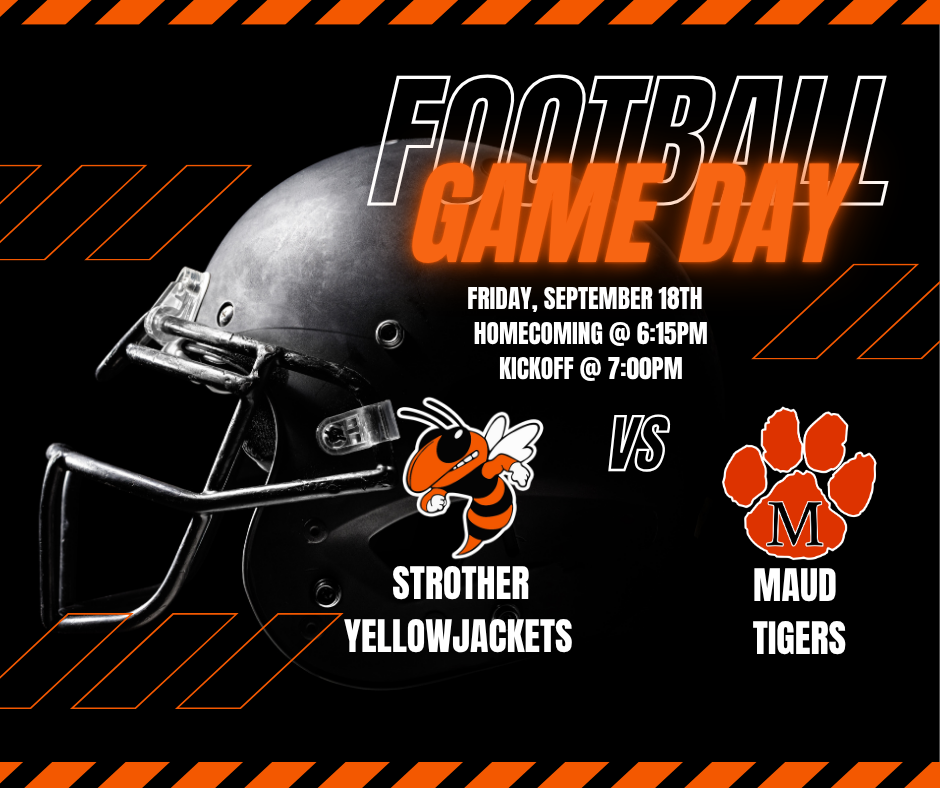 Strother football Sept. 18 Homecoming 6:15, Kickoff at 7:00