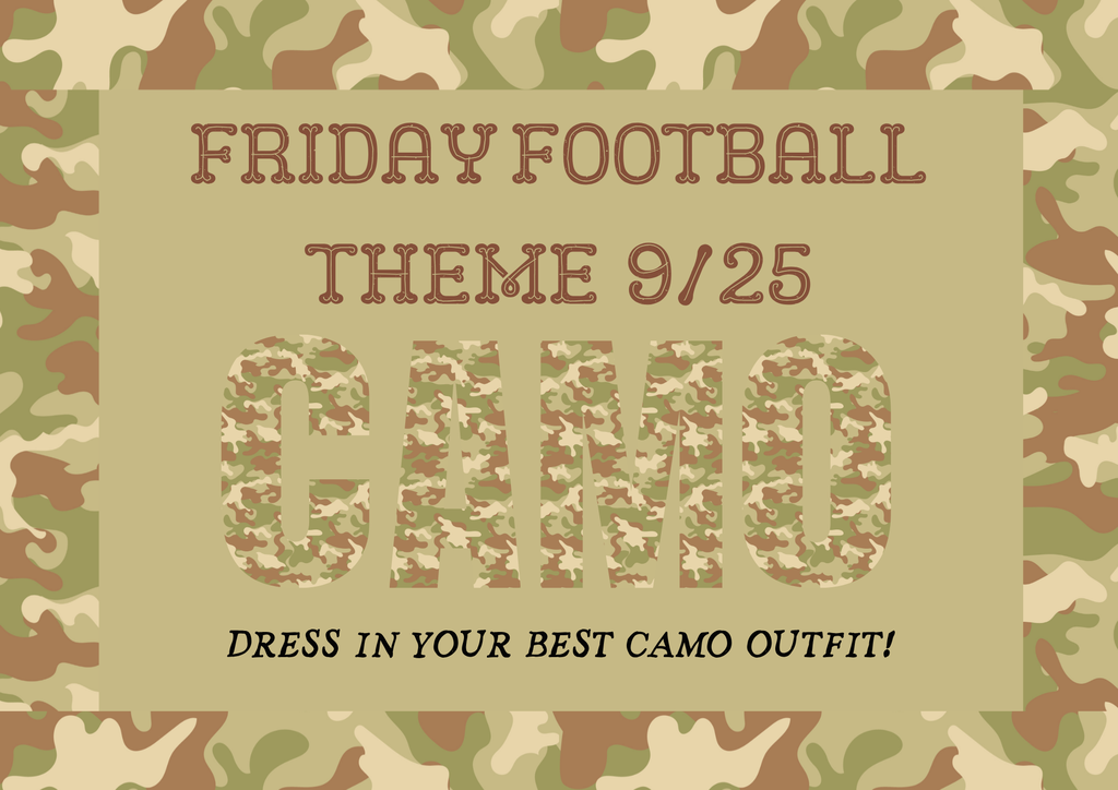 Friday football theme is camo 9/25