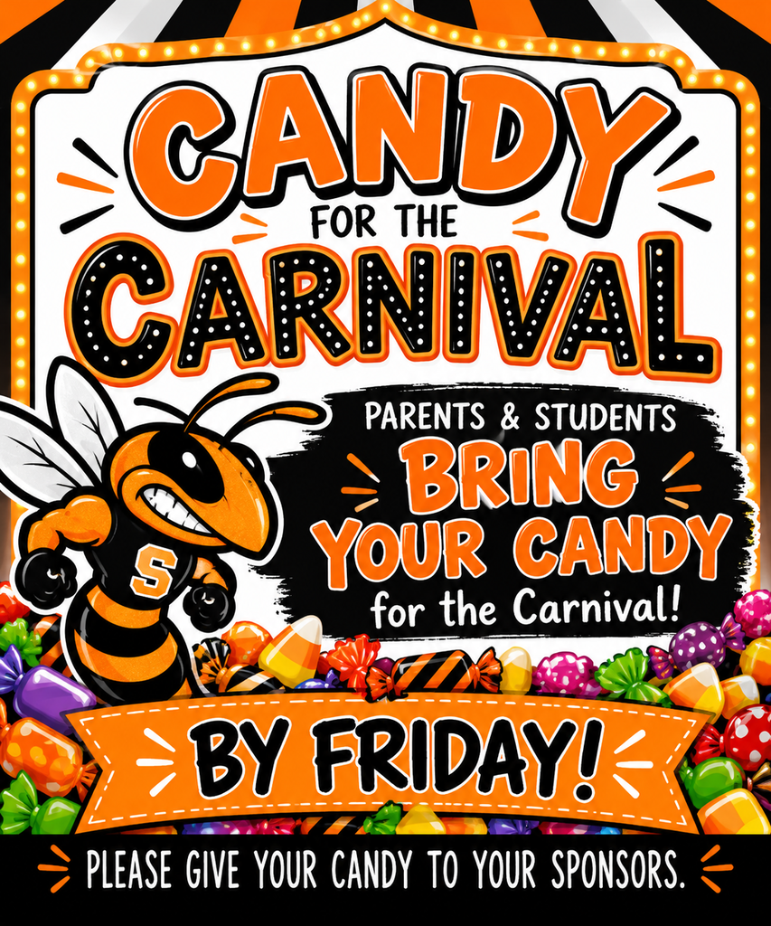 Students don't forget to bring your candy for the carnival prizes.