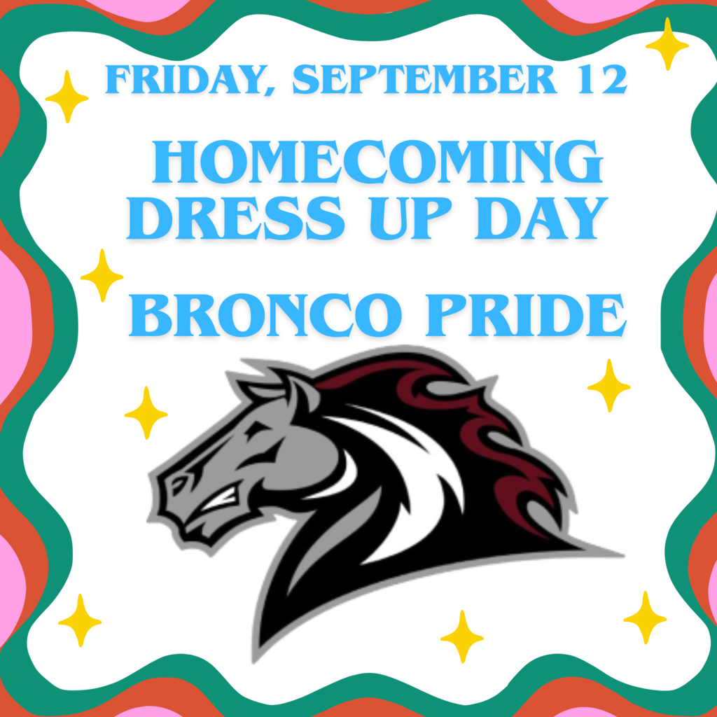 Homecoming Dress up day, Bronco Pride, Friday, September 12,2025.