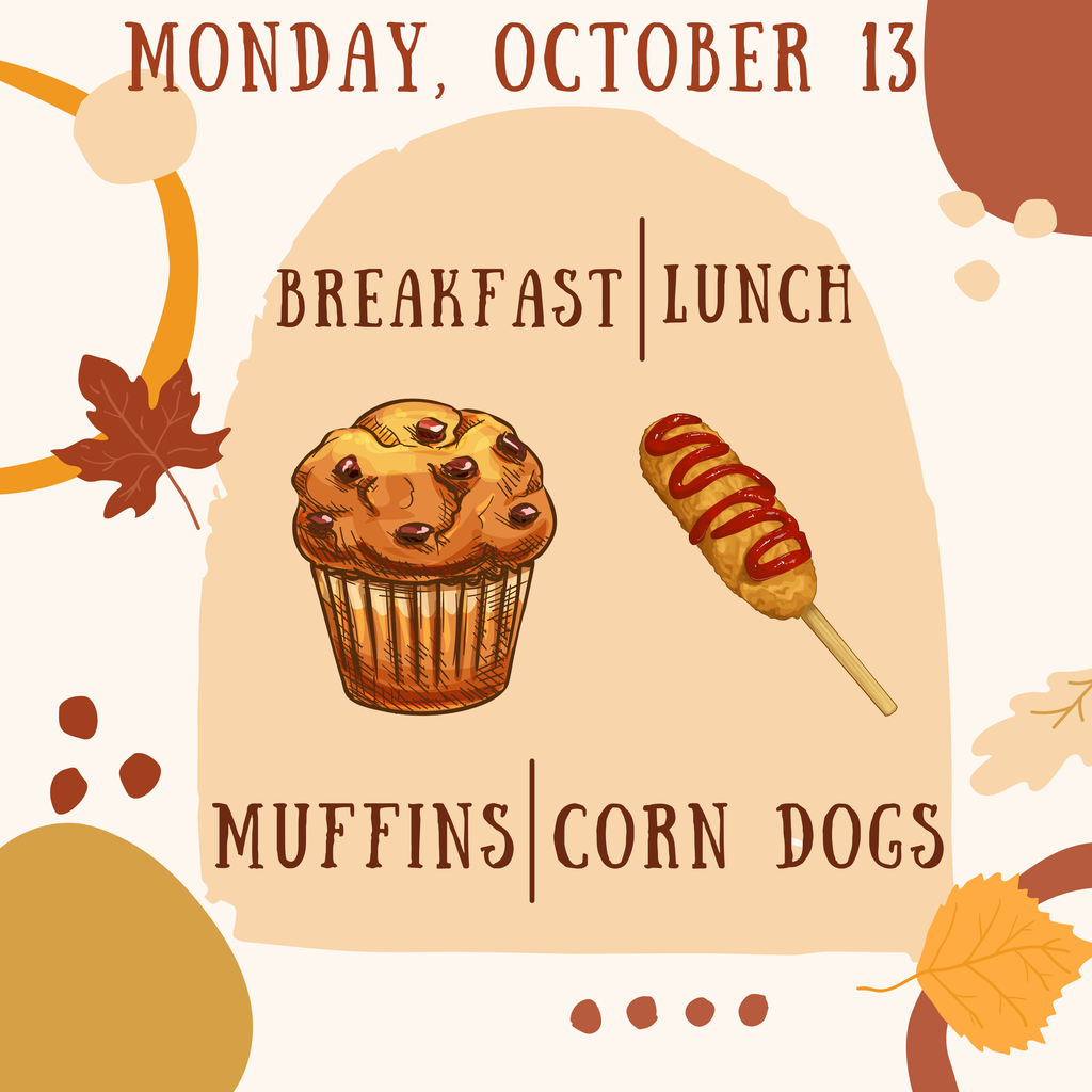 Breakfast and Lunch for Monday, October 13