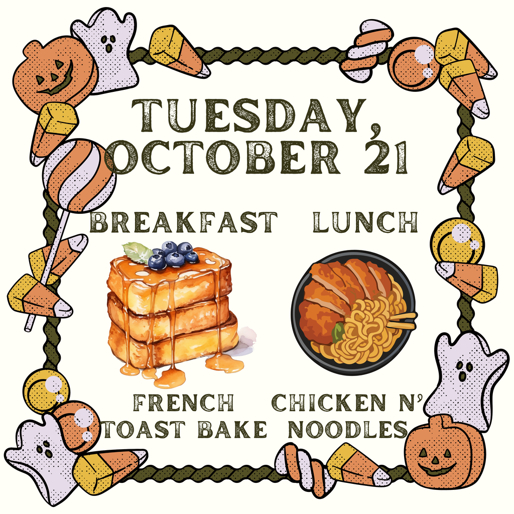 Breakfast and Lunch for Tuesday, October 21