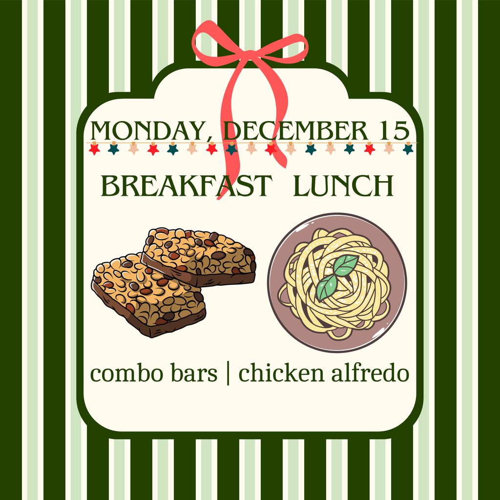 Breakfast and Lunch for Monday, December 15