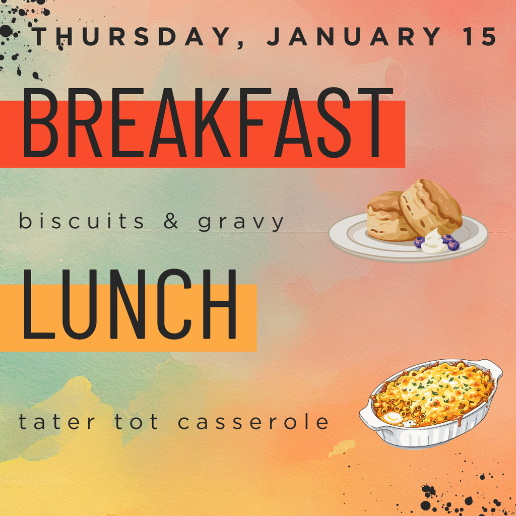Breakfast and Lunch for Thursday, January 15