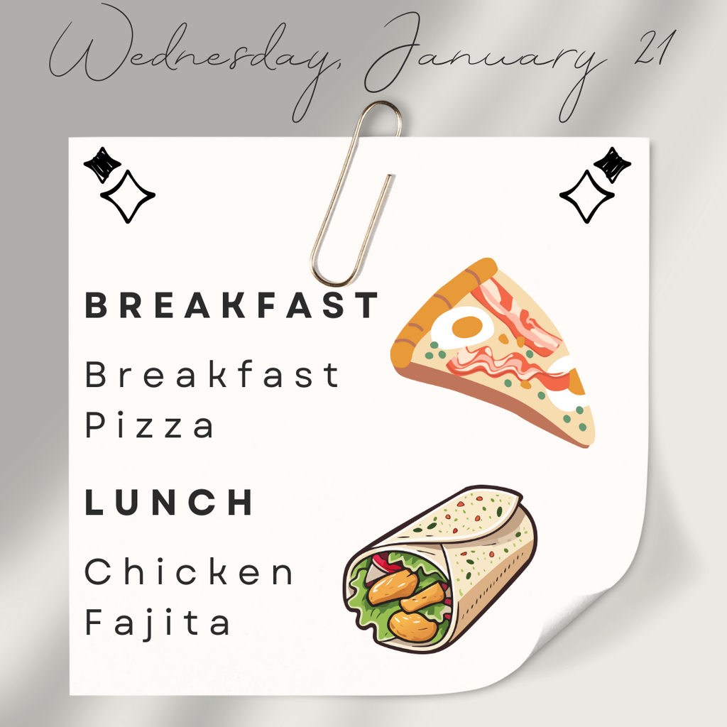 Breakfast and Lunch for Wednesday, January 21