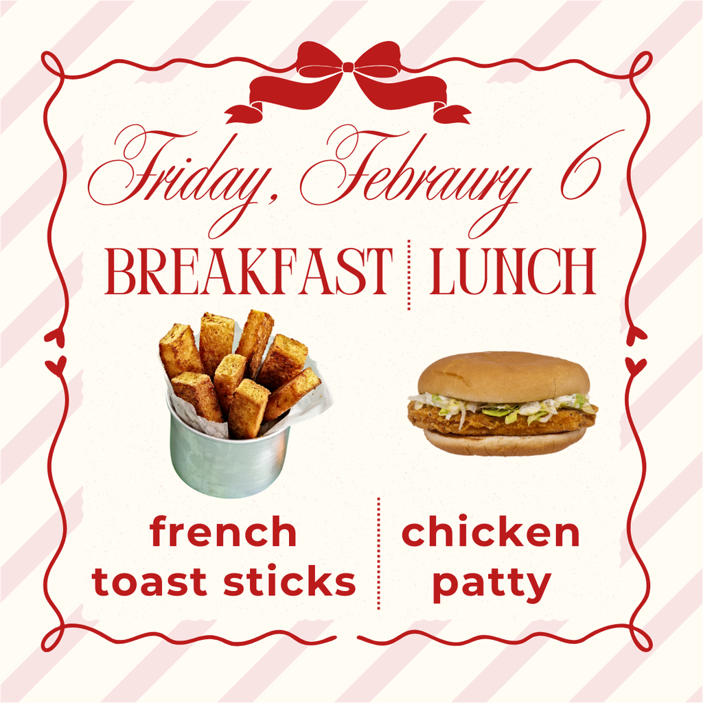 Breakfast and Lunch for Friday, February 6