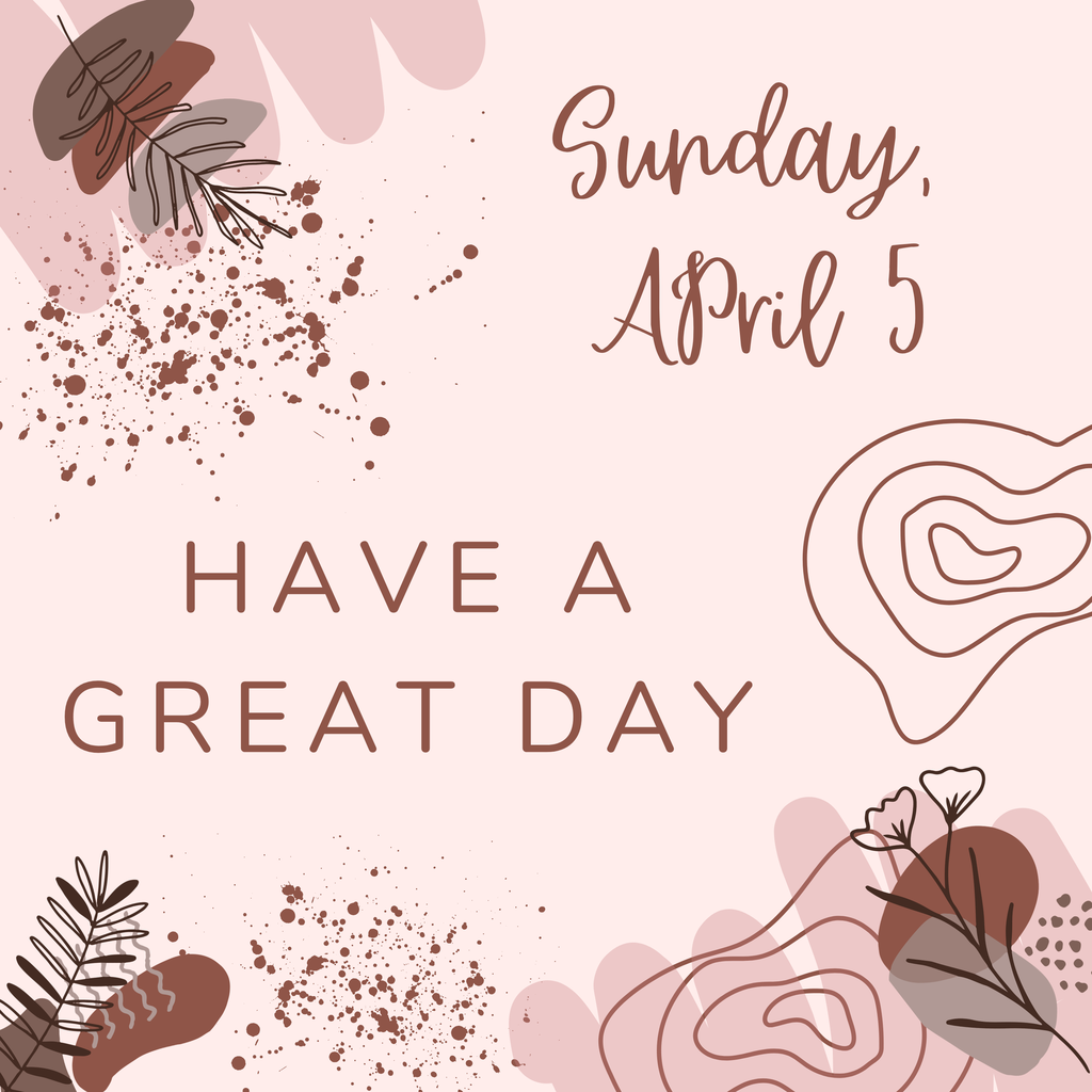 Activities for Sunday, April 5.