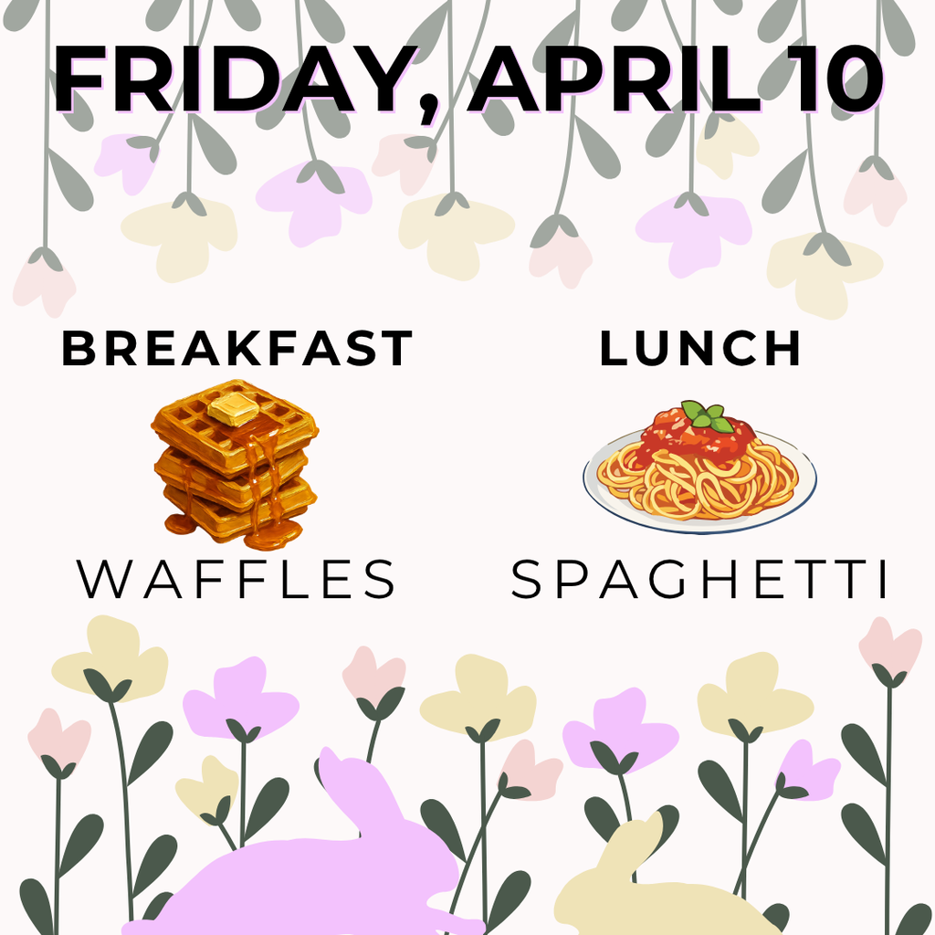 Breakfast and Lunch for Friday, April 10
