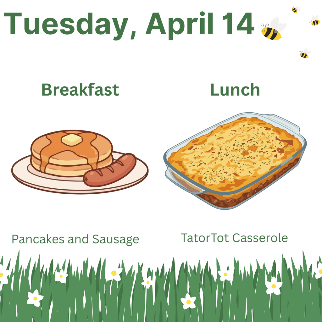 Breakfast and Lunch for Tuesday, April 14.