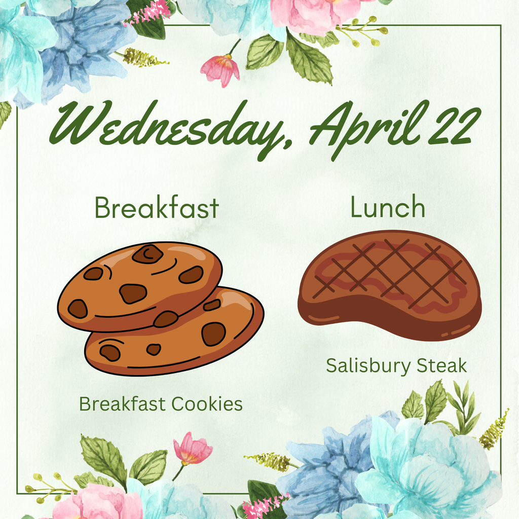 Breakfast and Lunch for Wednesday, April 22.