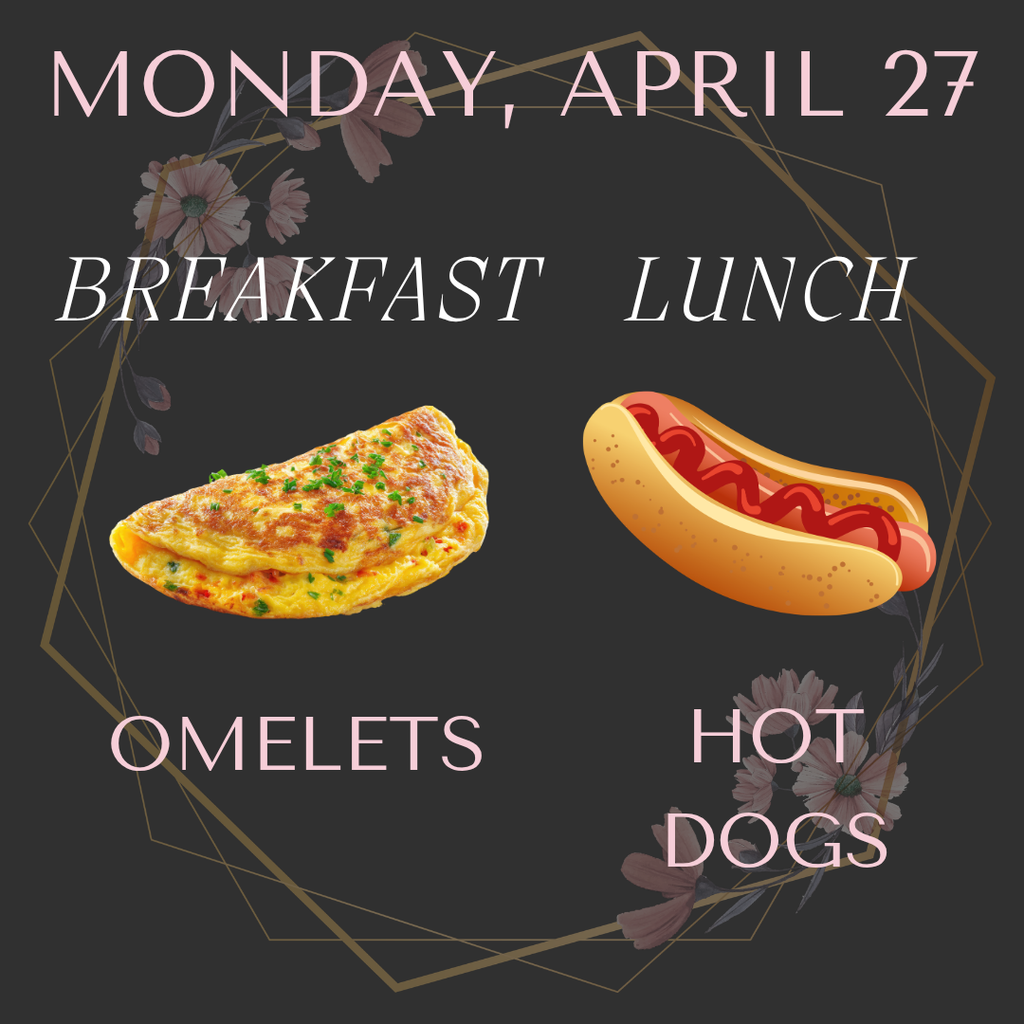 Breakfast and Lunch for Monday, April 27