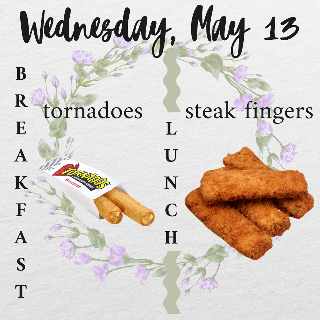 Breakfast and Lunch for Wednesday, May 13