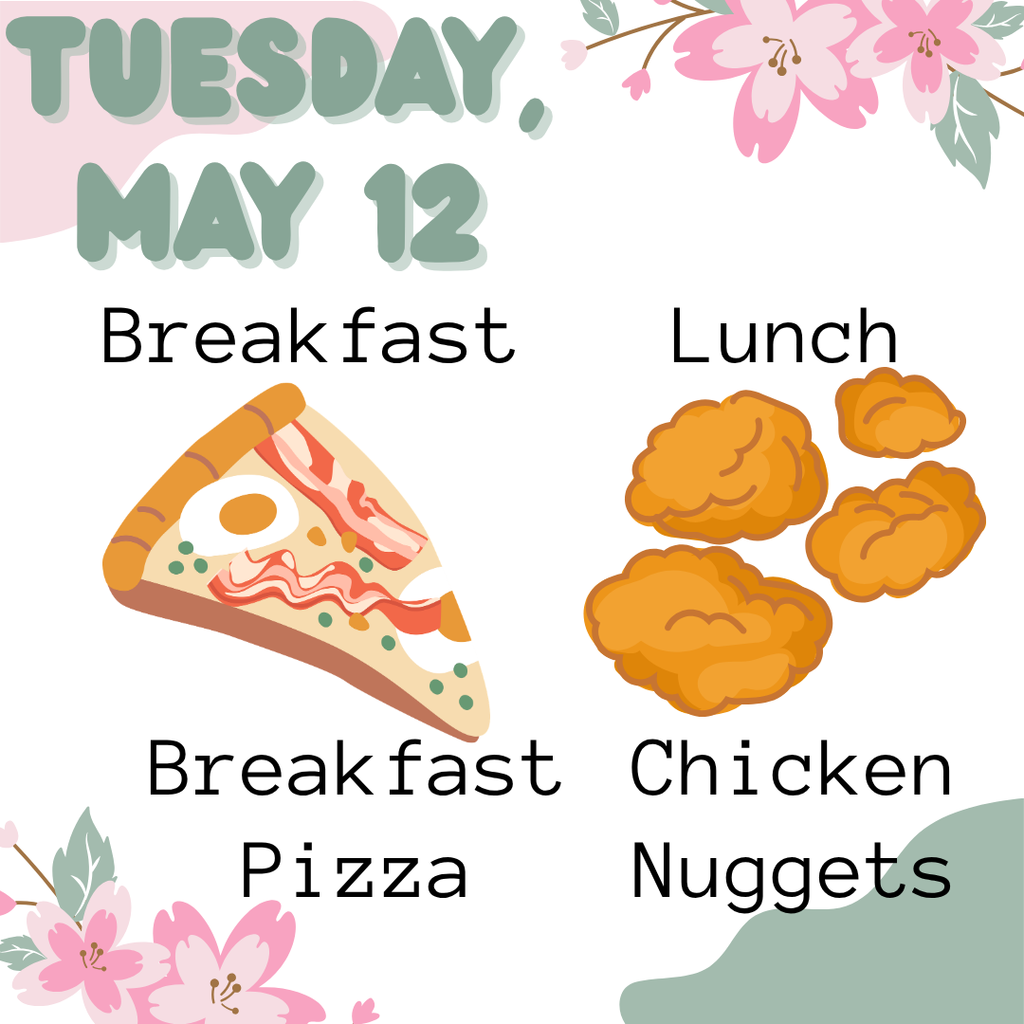 Breakfast and Lunch for Tuesday, May 12