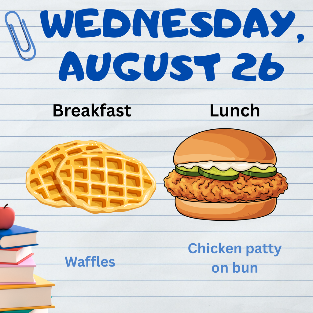Breakfast and lunch for Wednesday, August 26.