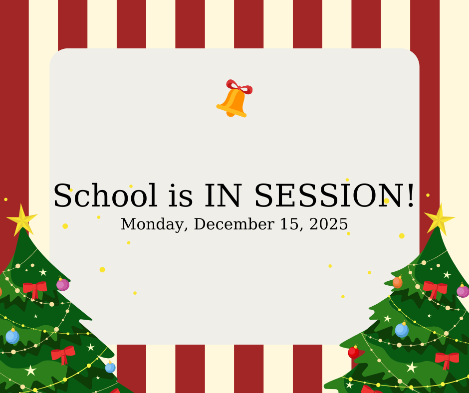 School in Session  December 15, 2025