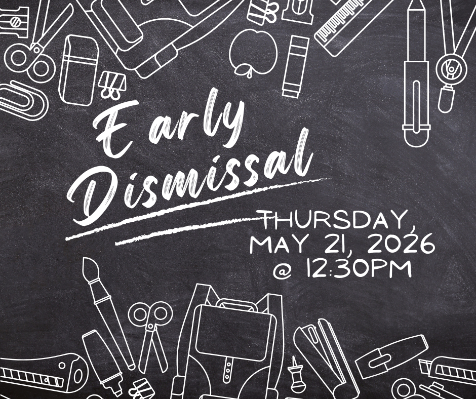 Early Dismissal 05.21.26