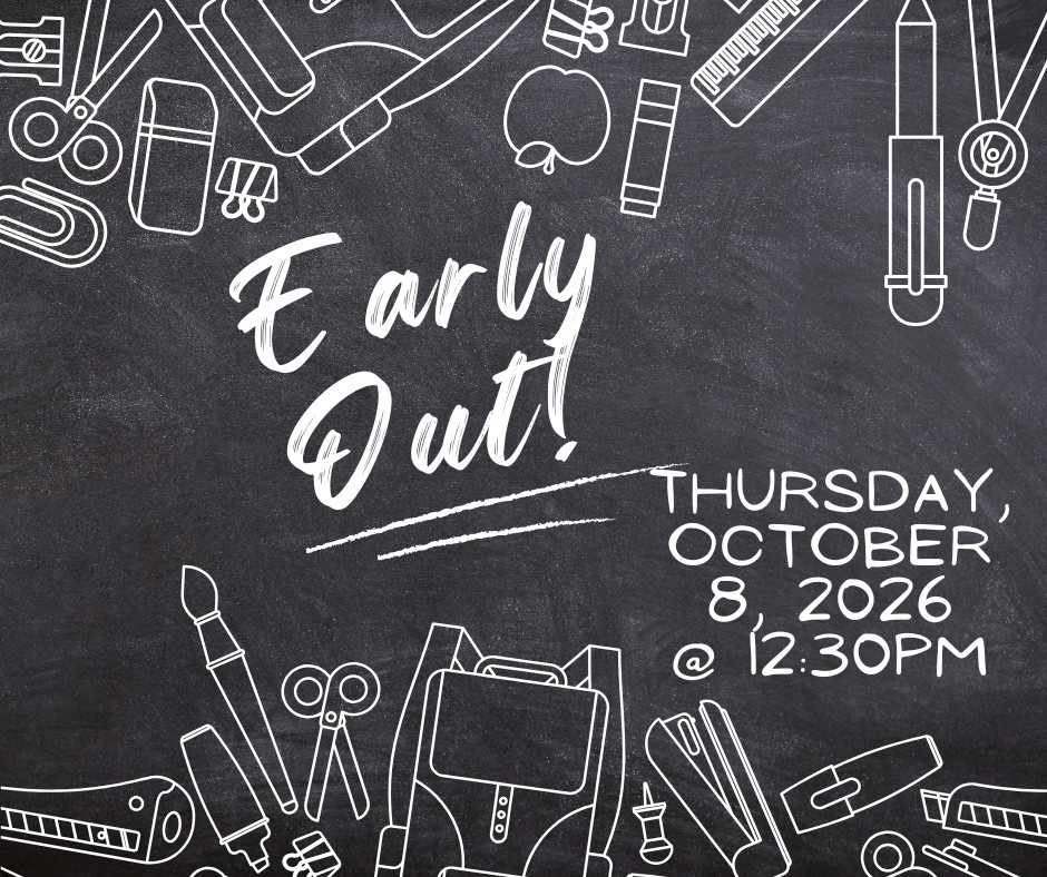 Reminder: Early Dismissal 10.08.26 at 12:30 PM