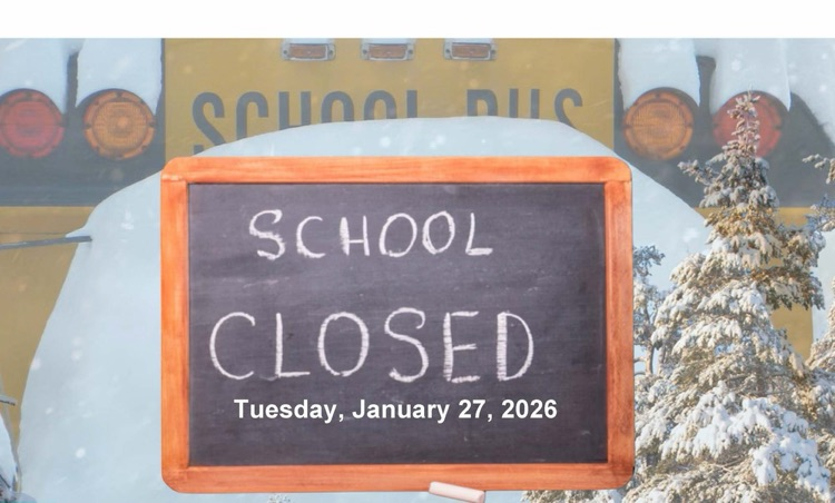 School Closed Tuesday, January 27, 2026