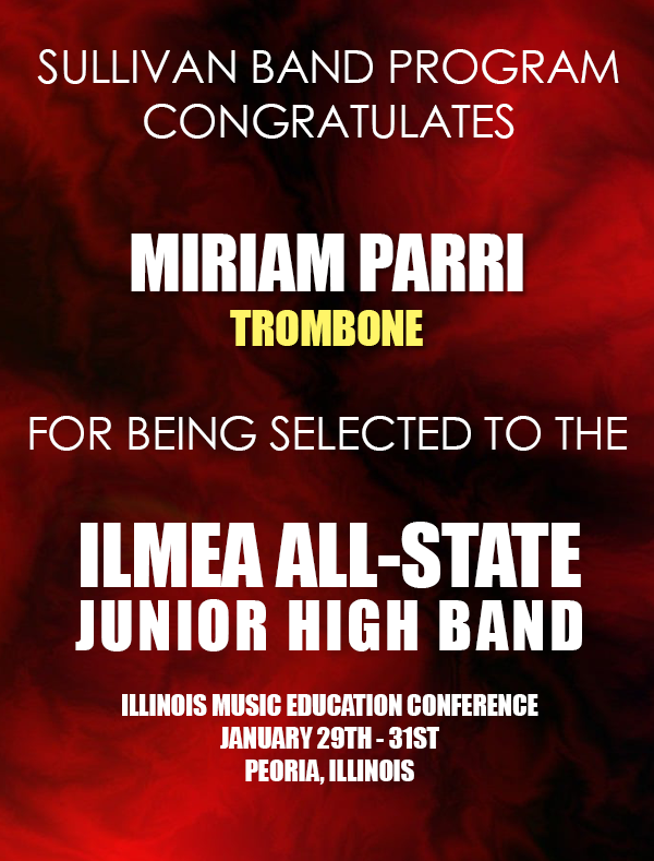 8th Grader Miriam Parri was selected to the ILMEA All-State Junior High Band on trombone.