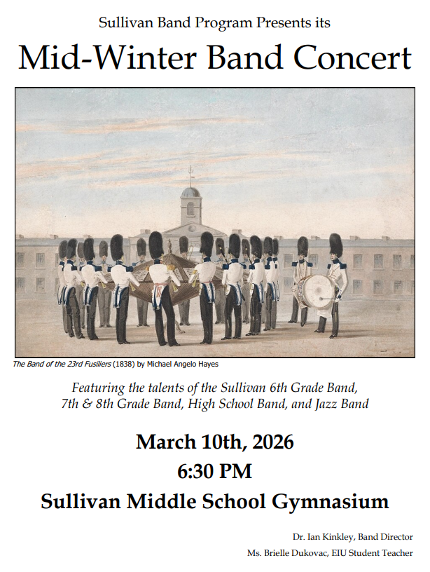 Sullivan Band Programs Mid-Winter Concert will be on Tuesday, March 10th at 6:30 PM in the Sullivan Middle School Gymnasium (this is a change from the original schedule time of 6:00 PM)