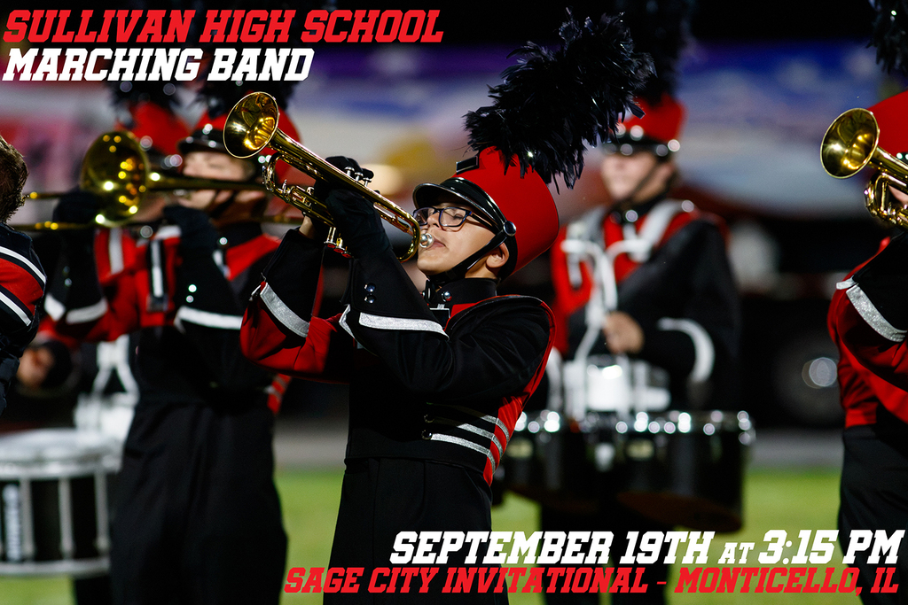 The SHS Marching Band will be performing at the Sage City Invitational in Monticello, IL on 9/19 at 3:15 PM