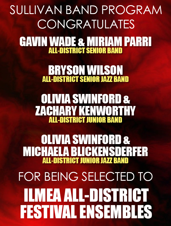 Gavin Wade, Miriam Parri, Bryson Wilson, Olivia Swinford, Zachary Kenworthy, and Michaela Blickensderfer were selected to ILMEA All-District ensembles.