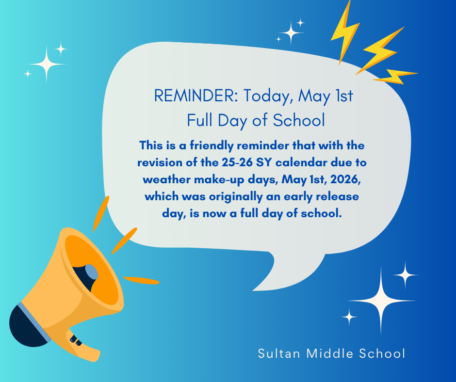 Reminder: Today, May 1st, is a full day of school. This is a friendly reminder that with the revision of the 25-26 SY calendar due to weather make-up days, May 1st, 2026, which was originally an early release day, is now a full day of school.