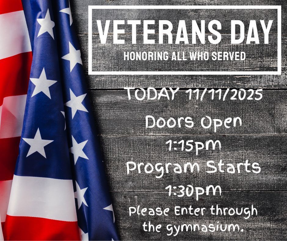 Please join us tomorrow, for our Annual Veteran's Day Program @ 1:30pm. Gymnasium Doors open at 1:15pm.  ❤️🤍💙 We're Proud to Honor All Who Are Serving, Those Who Have, & Those We Have Lost ❤️🤍💙