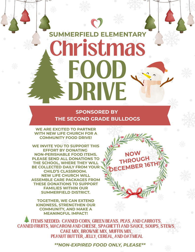 Summerfield Canned FOOD DRIVE. We invite you to support this effort by donating non-perishable food items. ITEMS NEEDED: Canned corn, green beans, peas, and carrots. Canned fruits, macaroni and cheese, spaghetti and sauce, soups, stews, cake, brownie and muffin mixes. Peanut butter, jelly, cereal and oatmeal. **NON-EXPIRED FOODS ONLY**